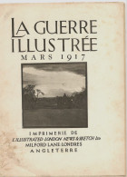 ** LA GUERRE ILLUSTRE'E  MARZO 1917 - L'ILLUSTRATED LONDON NEWS & SKETCH Ltd  MILFORD LANE: LONDRES ANGLETERRE **  ** - Weltkrieg 1914-18