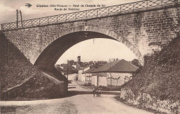 CHALUS : PONT DU CHEMIN DE FER ROUTE DE NONTRON - Chalus