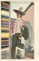 CPA Thèmes > Ethniques & Cultures > Amérique The Man From Mexico - Costumes - Mexique Tarjeta Postale - América