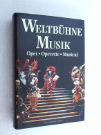 Weltbühne Musik : Oper, Operette, Musical. - Música