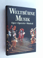 Weltbühne Musik : Oper, Operette, Musical. - Musique