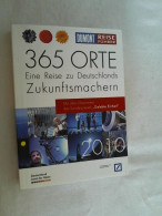 365 Orte - Eine Reise Zu Deutschlands Zukunftsmachern. - Sonstige & Ohne Zuordnung