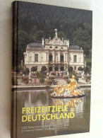 Freizeitziele Deutschland : 1400 Sehenswürdigkeiten Von Schleswig-Holstein Bis Bayern. - Otros & Sin Clasificación