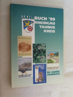 Jahrbuch 1999 Des Rheingau-Taunus-Kreises. Heimatjahrbuch. - Otros & Sin Clasificación