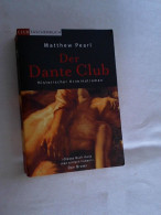 Der Dante-Club : Historischer Kriminalroman. - Thriller