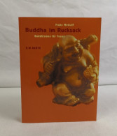 Buddha Im Rucksack. Buddhismus Für Teens. - Buddhismus