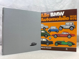 Alle BMW-Automobile 1928 - 1978 : Geschichte Und Typologie Der Marken Dixi Und BMW. - Trasporti