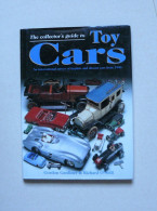 The Collector's Guide To Toy Cars - Gordon Gardiner - Richard O'Neill - Books On Collecting