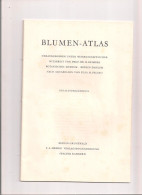 BLUMEN ATLAS Mit 20 Lieferungen Von 15 Tafeln Nach Aquarellen Von Elsa M.FELSKO. - Atlanti