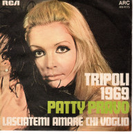 °°° 522) 45 GIRI - PATTY PRAVO - TRIPOLI 1969 / LASCIATEMI AMARE CHI VOGLIO °°° - Otros - Canción Italiana