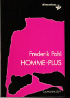 CALMANN-LEVY-DIMENSIONS " HOMME-PLUS " FREDERIK POHL  DE 1977 - Calmann-Lévy Dimensions