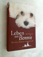 Leben Mit Bonnie : Wie Mein Hund Mir Neuen Mut Gab. - Biographien & Memoiren