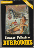 EDITIONS TEMPS-FUTURS PELLUCIDAR 7 " SAUVAGE PELLUCIDAR " BURROUGHS - Temps Futurs