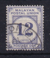 Malayan Postal Union: 1951/63   Postage Due   SG D20     12c   [Perf: 14]    Used - Malayan Postal Union