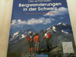 Die Schönsten Bergwanderungen In Der Schweiz. - Andere & Zonder Classificatie