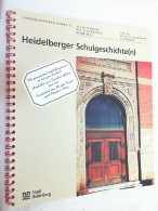 Heidelberger Schulgeschichte(n) : Vergangenheit Und Gegenwart In Kurzen Porträts ; Heidelberger Schulen Stell - Andere & Zonder Classificatie