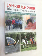 Jahrbuch 2009 Des Rheingau-Taunus-Kreises. Heimatjahrbuch. Gesund Und Fit Im Rheingau. - Sonstige & Ohne Zuordnung