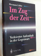 Im Zug Der Zeit : Verkürzter Aufenthalt In Der Gegenwart. - Philosophie