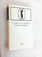 Goethes Leben Und Werk In Daten Und Bildern. - German Authors