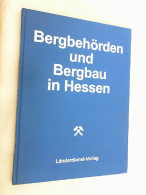 Bergbehörden Und Bergbau In Hessen. - Otros & Sin Clasificación