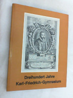 Dreihundert Jahre Karl-Friedrich-Gymnasium : Vergangenheit U. Gegenwart E. Mannheimer Schule; Veröffentlichun - Otros & Sin Clasificación