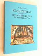 Klarenthal Bei Wiesbaden : E. Frauenkloster Im Mittelalter 1298 -1559. - Autres & Non Classés