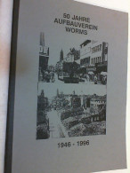 50 Jahre Aufbauverein Worms 1946 - 1996. - Altri & Non Classificati