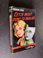 FLEUVE NOIR SPÉCIAL POLICE N° 115    CETTE MORT DONT TU PARLAIS    Frédéric DARD      E.O. 1957 - Fleuve Noir