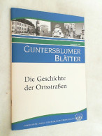 Guntersblumer Blätter. Die Geschichte Der Ortsstraßen - Autres & Non Classés