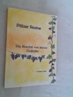 Pälzer Rosine - Die Beschde Vun Meine Gedichte - [Mit Selwer Gemohlte Zeichnunge Vun Der Dochter Gerlinde!] - Altri & Non Classificati