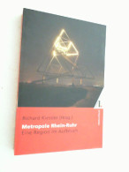 Metropole Rhein-Ruhr : Eine Region Im Aufbruch. - Andere & Zonder Classificatie