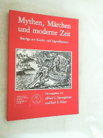 Mythen, Märchen Und Moderne Zeit : Beitr. Zur Kinder- U. Jugendliteratur. - Andere & Zonder Classificatie