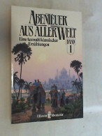 Abenteuer Aus Aller Welt; Teil: Bd. 1. - Otros & Sin Clasificación