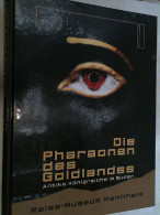 Die Pharaonen Des Goldlandes. Antike Königreiche Im Sudan. - Musei & Esposizioni