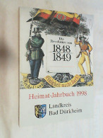 Heimat-Jahrbuch Des Landkreises Bad Dürkheim 1998. Die Revolutuon Von 1848 / 1849. - Rhénanie-Palatinat