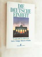 Die Deutsche Einheit : Traum Und Wirklichkeit. - 4. Neuzeit (1789-1914)