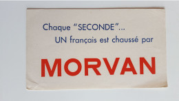 Buvard Morvan - Chaque Seconde Un Français Est Chaussé Par Morvan - Chaussures