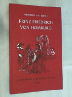 Prinz Friedrich Von Homburg : Ein Schauspiel. - Schoolboeken