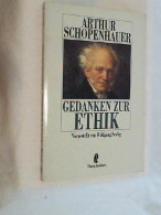 Arthur Schopenhauer, Gedanken Zur Ethik. - Filosofie