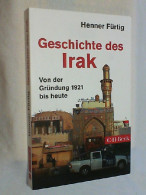 Geschichte Des Irak : Von Der Gründung 1921 Bis Heute. - Otros & Sin Clasificación