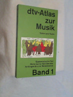 Dtv-Atlas Zur Musik; Teil: Bd. 1., Systematischer Teil; Historischer Teil: Von Den Anfängen Bis Zur Renaissan - Music