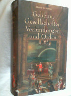 Geheime Gesellschaften, Verbindungen Und Orden; Teil: Bd. 1 - Autres & Non Classés