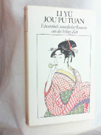 Jou-pu-tuan : E. . Roman Aus D. Ming-Zeit (1634). - Amusement