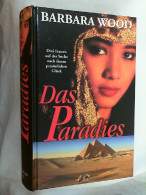 Das Paradies : Roman ; [drei Frauen Auf Der Suche Nach Ihrem Persönlichen Glück]. - Entretenimiento