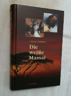 Die Weiße Massai. - Biographies & Mémoirs