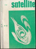 SATELLITE  " LES CAHIERS DE LA SCIENCE-FICTION "   N ° 43  DE 1962 1 - Satellite