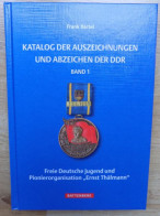 Spezialkatalog Frank Bartel "Auszeichnungen Und Abzeichen Der DDR" Band 1 -FDJ, 576 Seiten, NEU - RDA