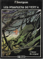 LES PASSAGERS DU VENT   " L'heure Du Serpent"  Tome 4  De BOURGEON    Editions GLENAT - Passagers Du Vent, Les