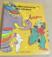 A La Découverte Du Cirque - Hachette - Livre Poster - BE - Hachette