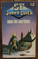 Nous Les Martiens De Jimmy Guieu. Presses De La Cité, Collection Science-fiction Jimmy Guieu N° 12. 1988 - Presses De La Cité